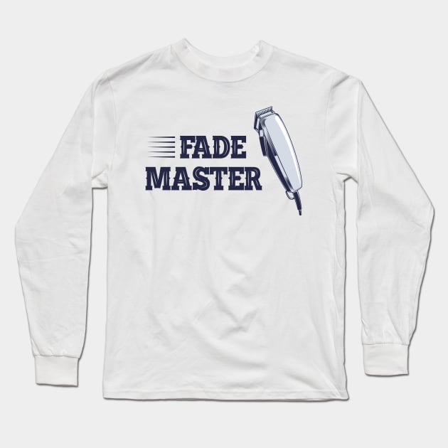 Barber - Fade Master Long Sleeve T-Shirt by KC Happy Shop